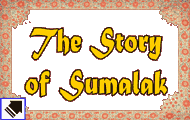 Click here to find "The Story of Sumalak"